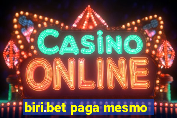 biri.bet paga mesmo